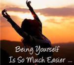 Being yourself…is easier