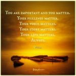 You are important, you matter