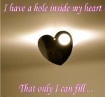 Hole in my heartonly i can fill